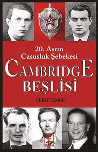 Cambridge Beşlisi & 20.Asrın Casusluk Şebekesi