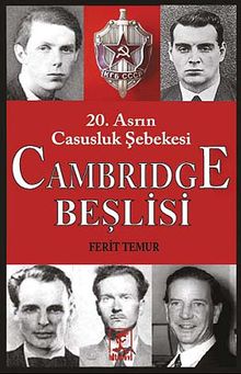Cambridge Beşlisi & 20.Asrın Casusluk Şebekesi