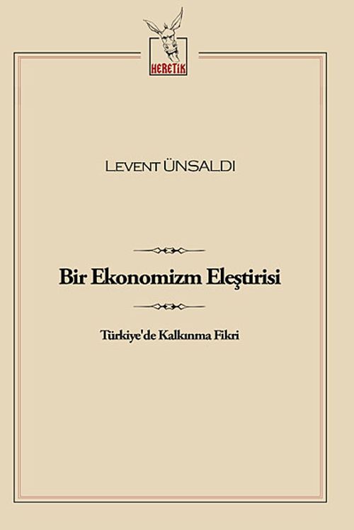 Bir Ekonomizm Eleştirisi & Türkiye'de Kalkınma Fikri