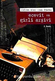 Ecevit ve Gizli Arşivi - Rıdvan Akar