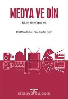 Medya ve Din - Mete Çamdereli
