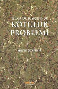 İslam Düşüncesinde Kötülük Problemi