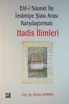 Ehl-i S&uuml;nnet ile İmamiye Şiası Arası Karşılaştırmalı Hadis İlimleri