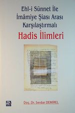 Ehl-i Sünnet ile İmamiye Şiası Arası Karşılaştırmalı Hadis İlimleri