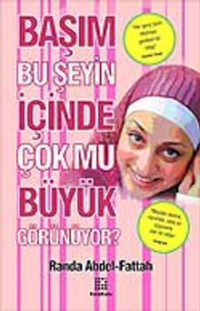 Başım Bu Şeyin İçinde Çok mu Büyük Görünüyor?