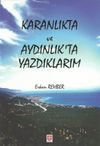 Karanlıkta ve Aydınlıkta Yazdıklarım