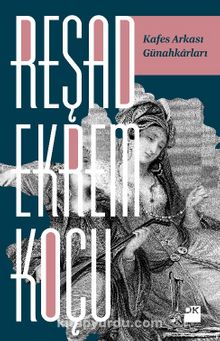 Kafes Arkası Günahkarları - Reşad Ekrem Koçu