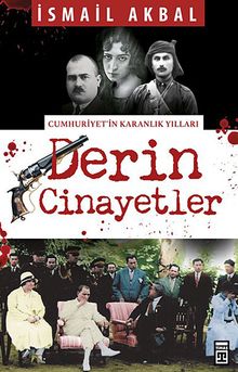 Derin Cinayetler & Cumhuriyet'in Karanlık Yılları