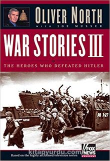 War Stories III: The Heroes Who Defeated Hitler