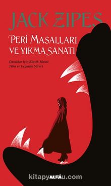 Peri Masalları ve Yıkma Sanatı - Jack Zipes