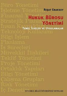 Hukuk Bürosu Yönetimi Temel İlkeler ve Uygulmalar