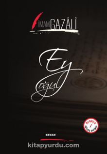 Ey Oğul  (İki Dil Bir Kitap - Arapça-Türkçe) - İmam Gazali