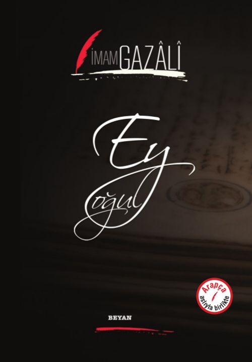 Ey Oğul  (İki Dil Bir Kitap - Arapça-Türkçe)