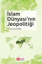 İslam Dünyası'nın Jeopolitiği
