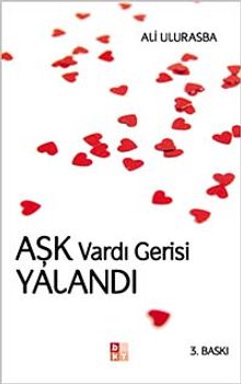 Aşk Vardı Gerisi Yalandı