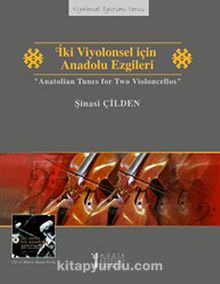 İki Viyolonsel İçin Anadolu Ezgileri - Şinasi Çilden