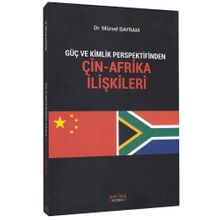 Güç ve Kimlik Perspektifinden Çin-Afrika İlişkileri