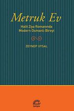 Metruk Ev & Halit Ziya Romanında Modern Osmanlı Bireyi