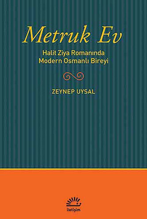Metruk Ev & Halit Ziya Romanında Modern Osmanlı Bireyi