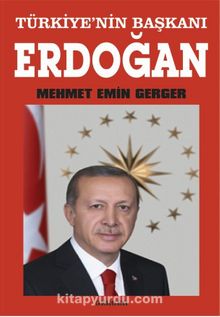 Türkiye'nin Başkanı Erdoğan