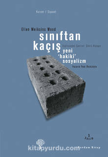 Sınıftan Kaçış - Ellen Meiksins Wood