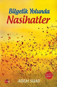 Bilgelik Yolunda Nasihatler