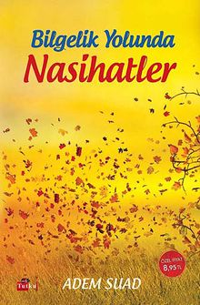 Bilgelik Yolunda Nasihatler