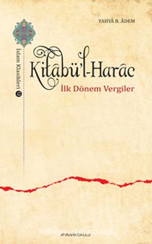 Kitabu’l-Harac - Yahya B. Adem