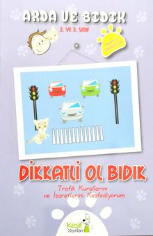 Dikkatli Ol Bıdık  (2. ve 3. Sınıf)