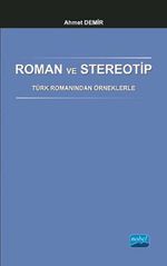 Roman ve Stereotip & Türk Romanından Örneklerle