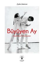 Büyüyen Ay & Küçük Paris'in Oyuncuları