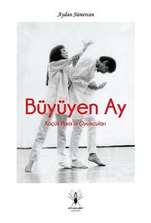 Büyüyen Ay & Küçük Paris'in Oyuncuları