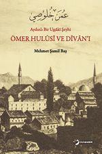 Aydınlı Bir Uşşaki Şeyhi Ömer Hulusi ve Divan'ı
