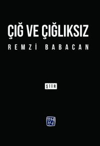 Çığ ve Çığlıksız