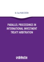 Parallel Proceedings in International Investment Treaty Arbitration