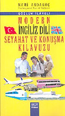 Modern İngiliz Dili Seyahat ve Konuşma Kılavuzu