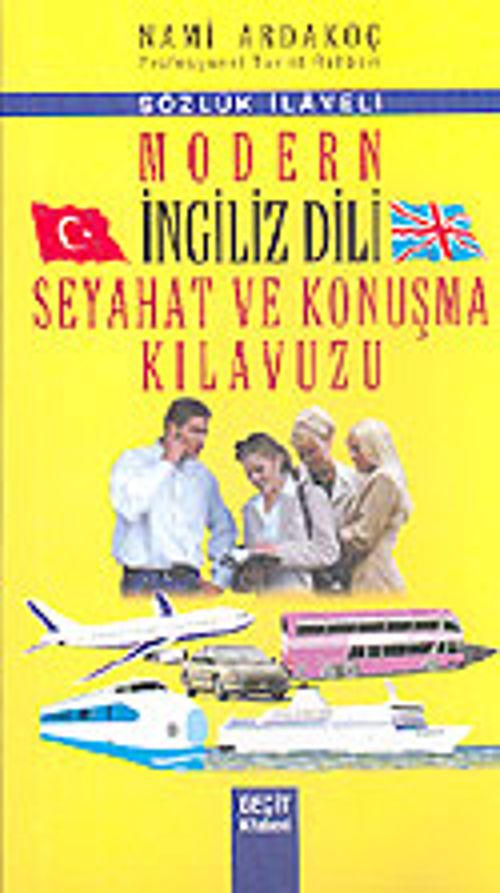 Modern İngiliz Dili Seyahat ve Konuşma Kılavuzu