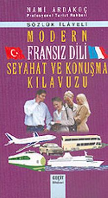 Modern Fransız Dili Seyahat ve Konuşma Kılavuzu