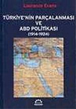 Türkiye'nin Parçalanması ve ABD Politikası (1914-1924)