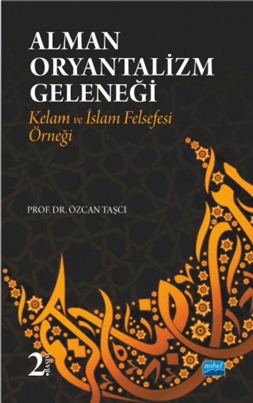 Alman Oryantalizm Geleneği & Kelam ve İslam Felsefesi Örneği