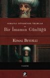 Osmanlı D&ouml;neminde İmamlar ve Bir İmamın G&uuml;nl&uuml;ğ&uuml; (Ciltli)