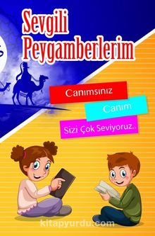 Sevgili Peygamberlerim 1. Cilt - Z. Yücel Çolak