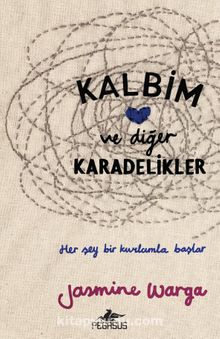 Kalbim ve Diğer Karadelikler - Jasmine Warga