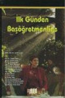 İlk Günden Başöğretmenliğe