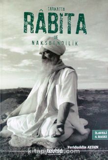 Tarikatta Rabıta ve Nakşibendilik - Feriduddin Aydın