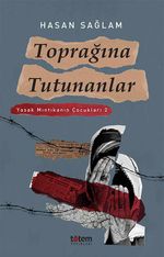 Toprağına Tutunanlar