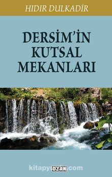 Dersim'in Kutsal Mekanları - Hıdır Dulkadir