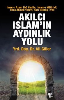 Akılcı İslam'ın Aydınlık Yolu
