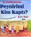 Peynirimi Kim Kaptı?&Ccedil;ocuklar İ&ccedil;in