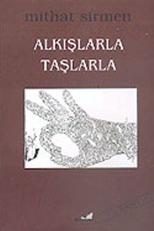 Alkışlarla Taşlarla